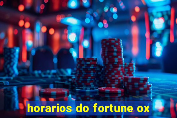 horarios do fortune ox