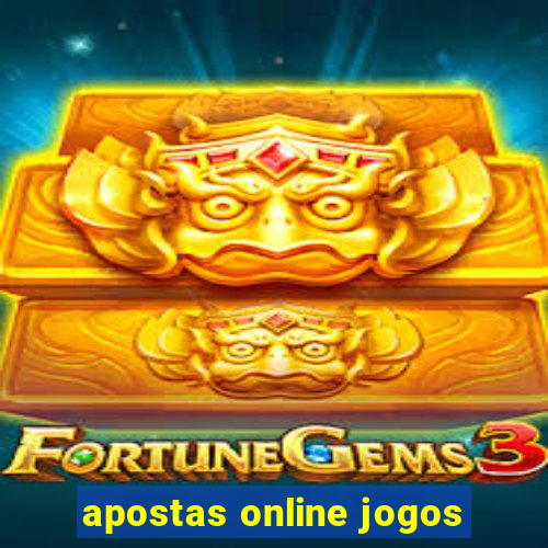 apostas online jogos