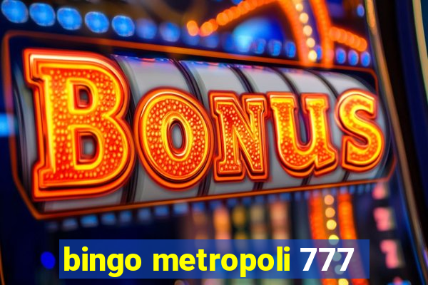 bingo metropoli 777