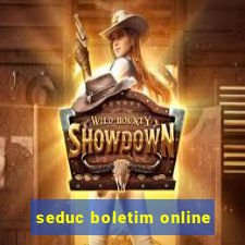 seduc boletim online