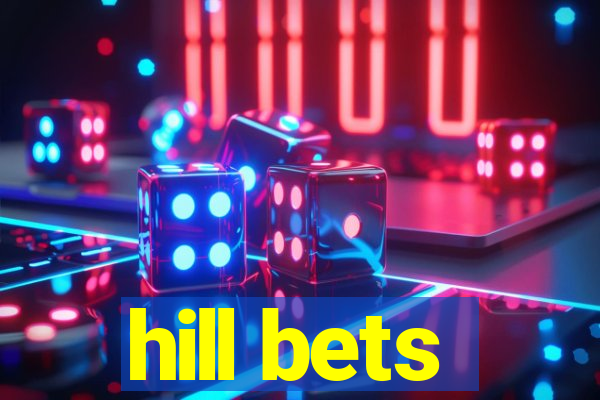 hill bets