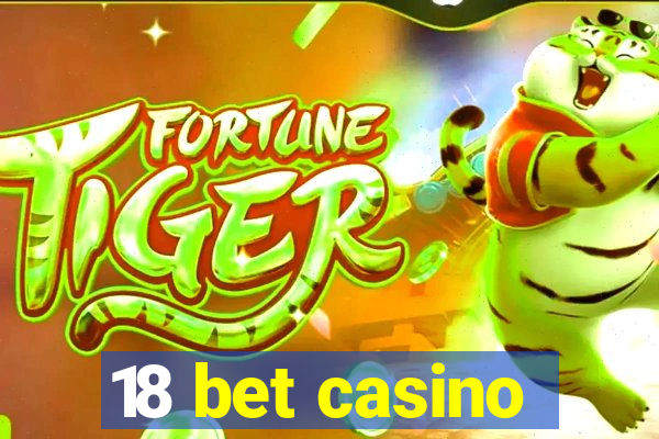 18 bet casino