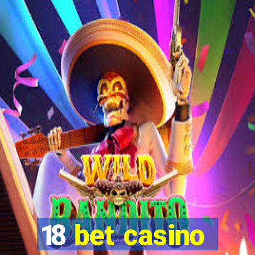 18 bet casino