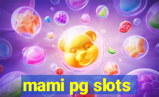 mami pg slots