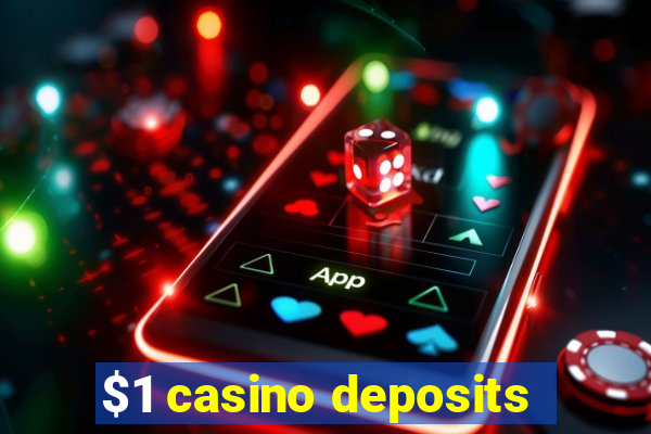 $1 casino deposits