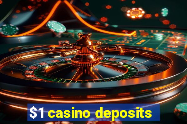 $1 casino deposits