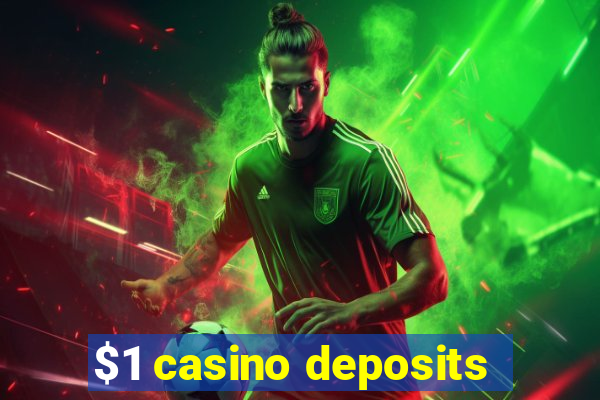 $1 casino deposits