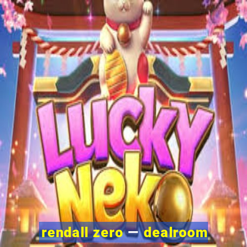 rendall zero — dealroom