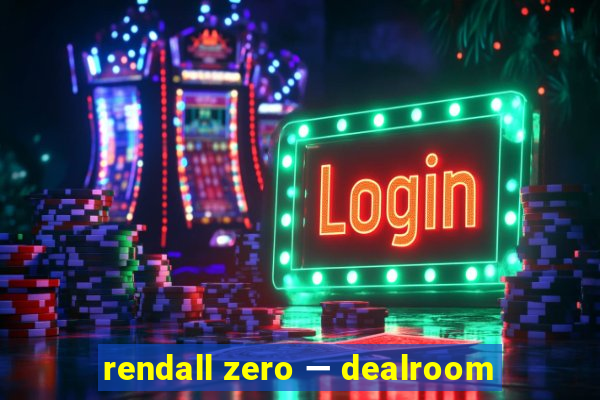 rendall zero — dealroom