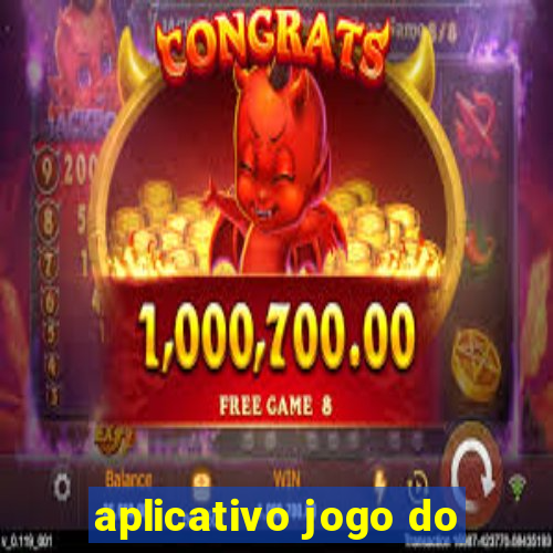 aplicativo jogo do