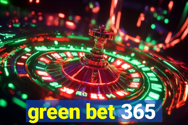 green bet 365