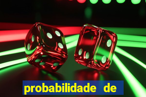 probabilidade de jogos de hoje