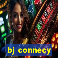 bj connecy