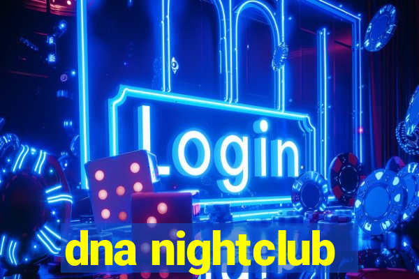 dna nightclub