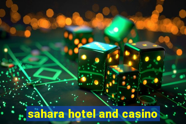 sahara hotel and casino