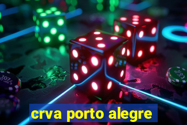 crva porto alegre