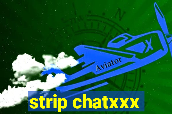 strip chatxxx