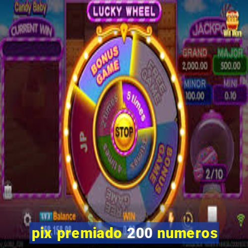 pix premiado 200 numeros