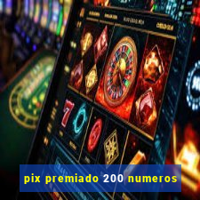 pix premiado 200 numeros