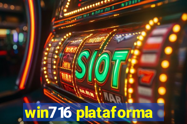 win716 plataforma