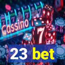 23 bet