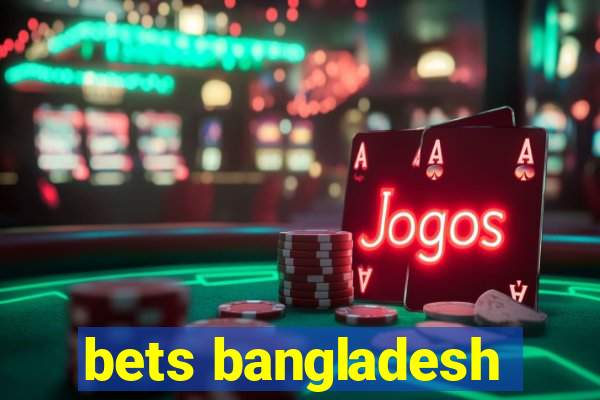 bets bangladesh