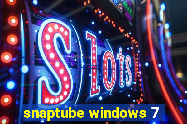 snaptube windows 7