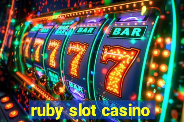 ruby slot casino