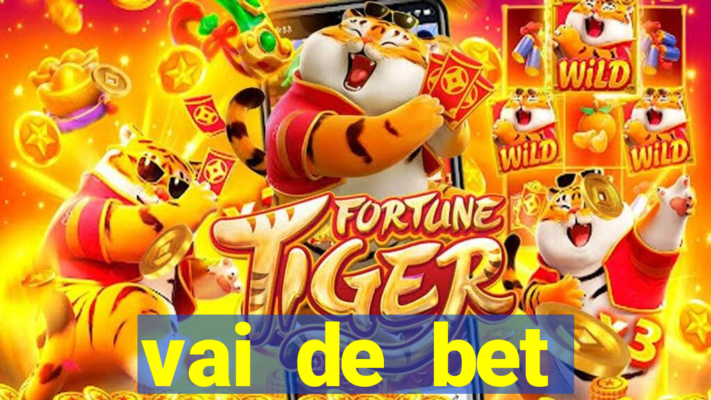 vai de bet deposito minimo