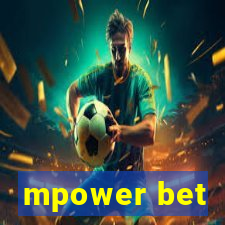 mpower bet