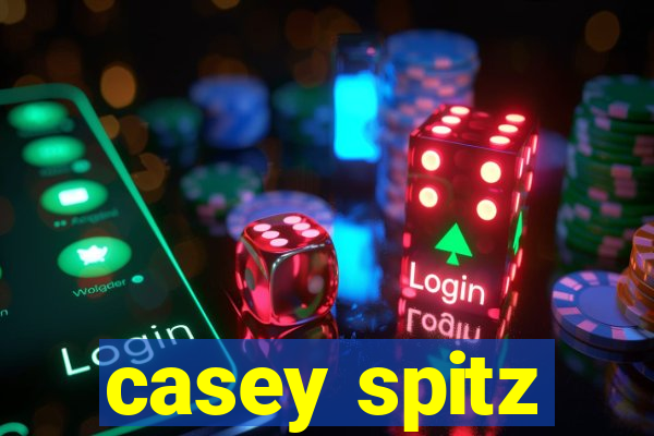 casey spitz