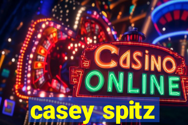 casey spitz