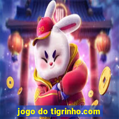 jogo do tigrinho.com