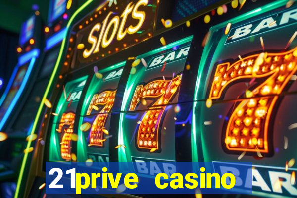 21prive casino bonus code