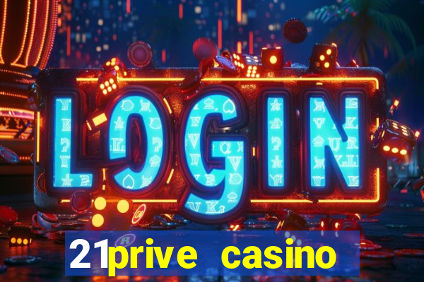 21prive casino bonus code