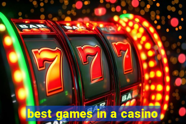 best games in a casino