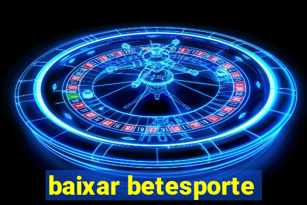 baixar betesporte