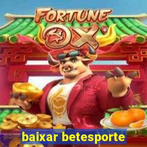 baixar betesporte