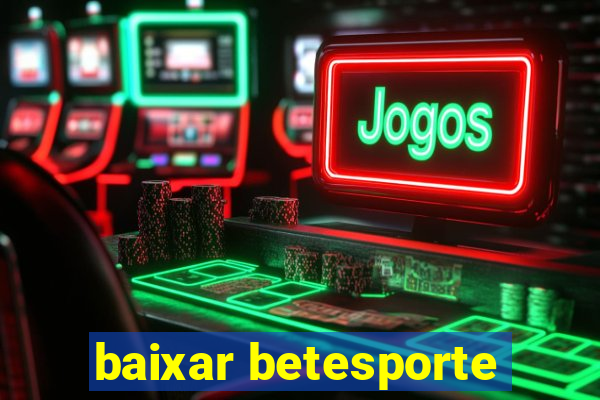 baixar betesporte