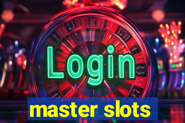 master slots