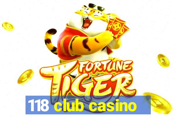 118 club casino