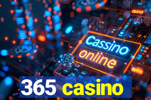 365 casino