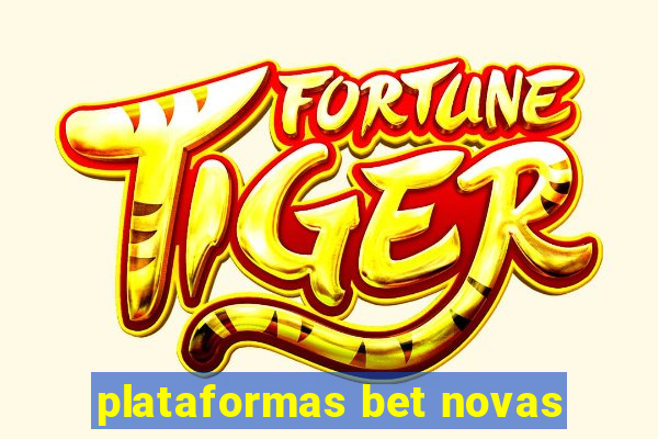 plataformas bet novas