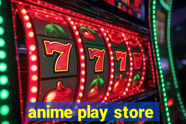 anime play store