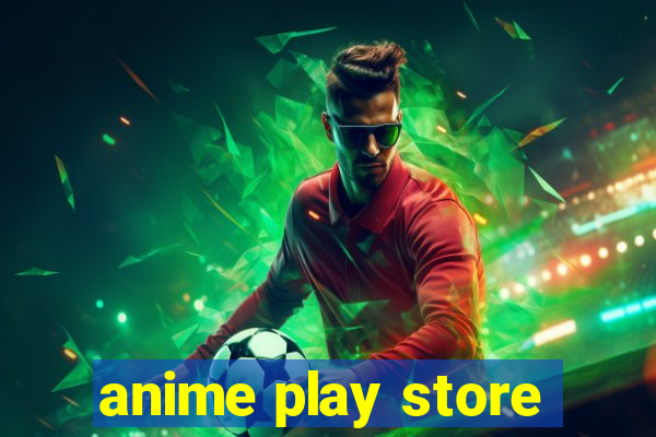 anime play store