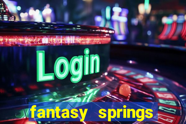 fantasy springs resort casino