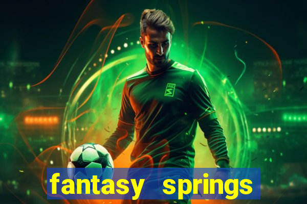 fantasy springs resort casino