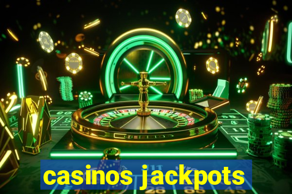 casinos jackpots