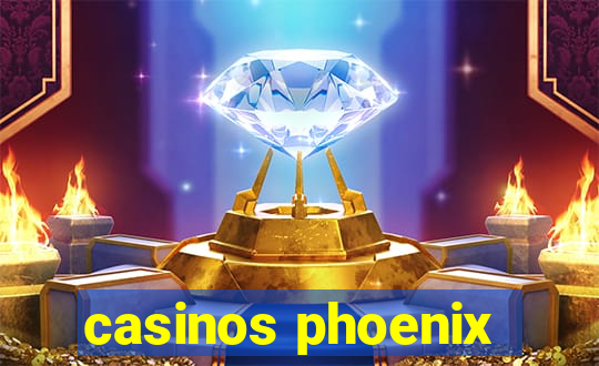 casinos phoenix