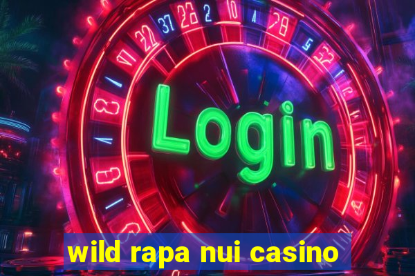 wild rapa nui casino